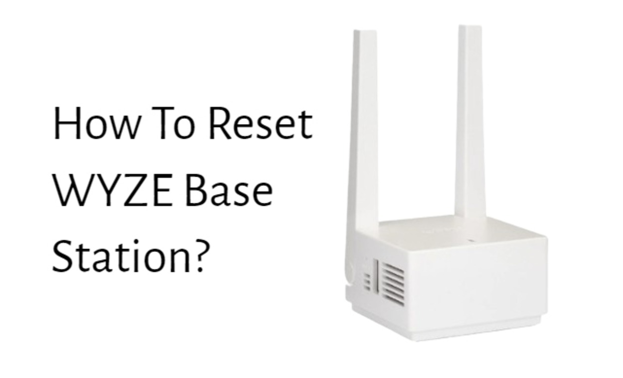How to reset Wyze base station?